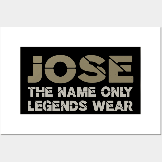 Jose, the name only legends wear! Wall Art by VellArt